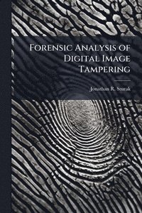 bokomslag Forensic Analysis of Digital Image Tampering