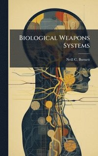 bokomslag Biological Weapons Systems