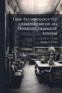 bokomslag Task-Technology Fit Assessment of an Expertise Transfer System