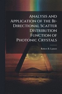 bokomslag Analysis and Application of the Bi-Directional Scatter Distribution Function of Photonic Crystals