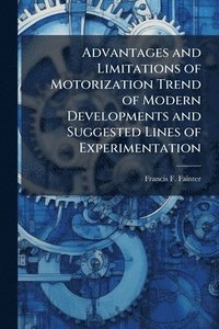 bokomslag Advantages and Limitations of Motorization Trend of Modern Developments and Suggested Lines of Experimentation