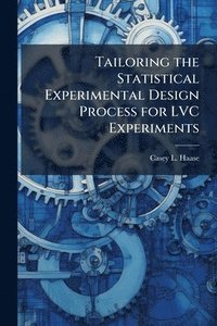 bokomslag Tailoring the Statistical Experimental Design Process for LVC Experiments