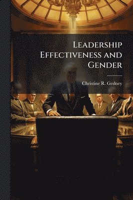Leadership Effectiveness and Gender