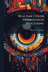 bokomslag Realtime Color Stereovision Processing