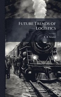 bokomslag Future Trends of Logistics