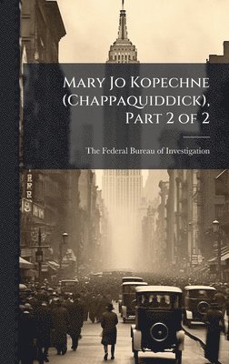 bokomslag Mary Jo Kopechne (Chappaquiddick), Part 2 of 2
