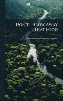 bokomslag Don't Throw Away That Food