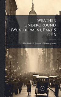 bokomslag Weather Underground (Weathermen), Part 5 of 6