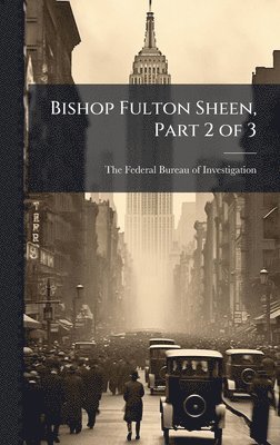 bokomslag Bishop Fulton Sheen, Part 2 of 3