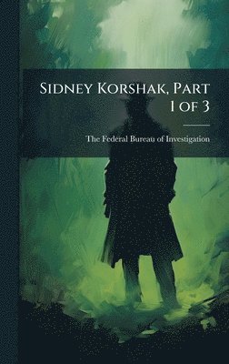 bokomslag Sidney Korshak, Part 1 of 3