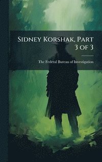 bokomslag Sidney Korshak, Part 3 of 3