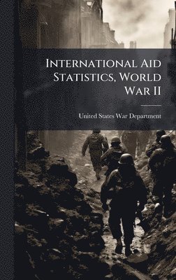 bokomslag International Aid Statistics, World War II