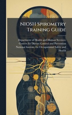 bokomslag NIOSH Spirometry Training Guide