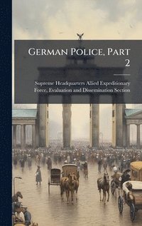 bokomslag German Police, Part 2