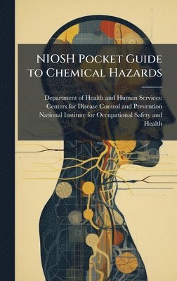 bokomslag NIOSH Pocket Guide to Chemical Hazards