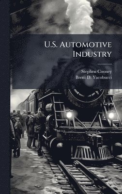 bokomslag U.S. Automotive Industry