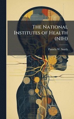 bokomslag The National Institutes of Health (NIH)
