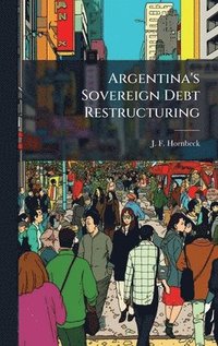 bokomslag Argentina's Sovereign Debt Restructuring