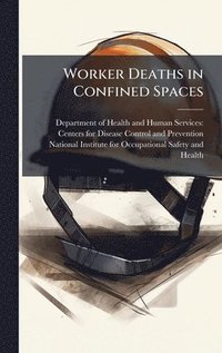 bokomslag Worker Deaths in Confined Spaces