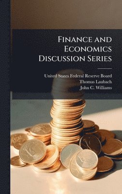 Thomas Laubach, John C Williams - Finance and Economics Discussion Series, Inbunden