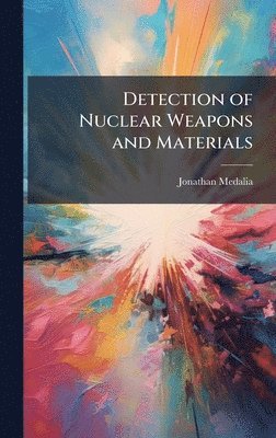 bokomslag Detection of Nuclear Weapons and Materials