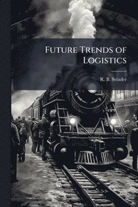 bokomslag Future Trends of Logistics