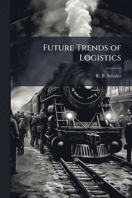 Future Trends of Logistics