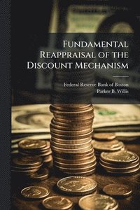 bokomslag Fundamental Reappraisal of the Discount Mechanism