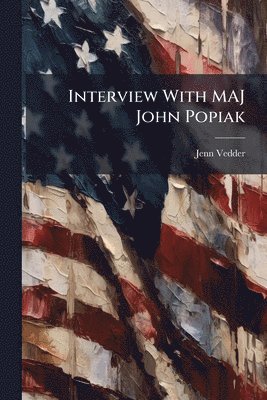 Jenn Vedder - Interview With MAJ John Popiak, Häftad