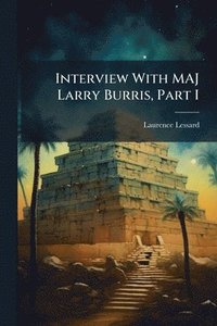 bokomslag Interview With MAJ Larry Burris, Part I
