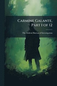 bokomslag Carmine Galante, Part 1 of 12