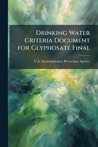bokomslag Drinking Water Criteria Document for Glyphosate Final