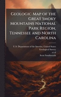 bokomslag Geologic Map of the Great Smoky Mountains National Park Region, Tennessee and North Carolina