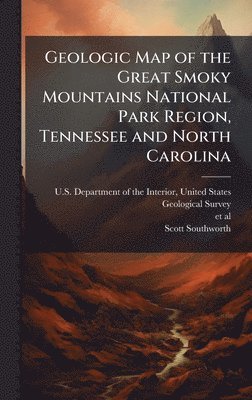 bokomslag Geologic Map of the Great Smoky Mountains National Park Region, Tennessee and North Carolina