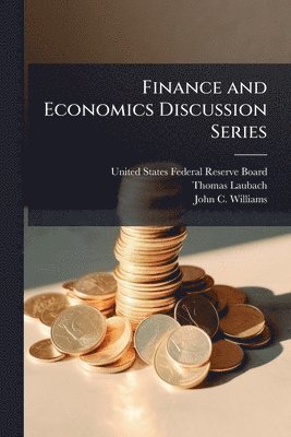 Thomas Laubach, John C Williams - Finance and Economics Discussion Series, Häftad