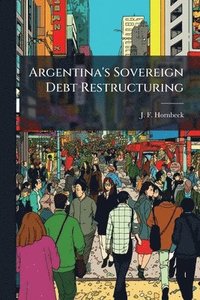 bokomslag Argentina's Sovereign Debt Restructuring