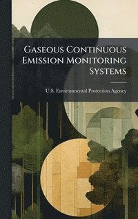 bokomslag Gaseous Continuous Emission Monitoring Systems
