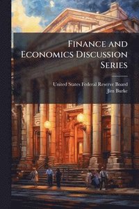 bokomslag Finance and Economics Discussion Series