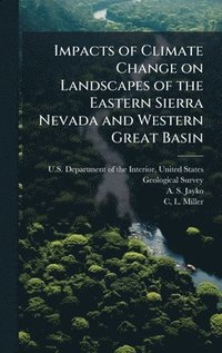 bokomslag Impacts of Climate Change on Landscapes of the Eastern Sierra Nevada and Western Great Basin