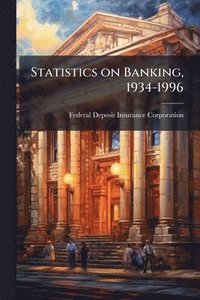 bokomslag Statistics on Banking, 1934-1996