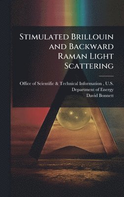 bokomslag Stimulated Brillouin and Backward Raman Light Scattering
