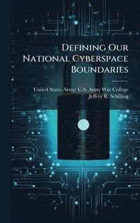 bokomslag Defining Our National Cyberspace Boundaries