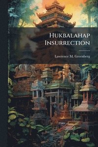 bokomslag Hukbalahap Insurrection