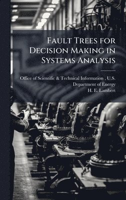 bokomslag Fault Trees for Decision Making in Systems Analysis