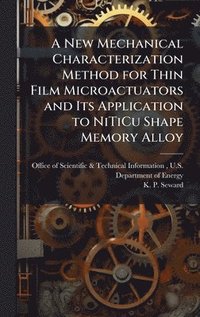 bokomslag A New Mechanical Characterization Method for Thin Film Microactuators and Its Application to NiTiCu Shape Memory Alloy