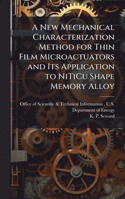 bokomslag A New Mechanical Characterization Method for Thin Film Microactuators and Its Application to NiTiCu Shape Memory Alloy