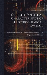 bokomslag Current-Potential Characteristics of Electrochemical Systems