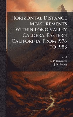 bokomslag Horizontal Distance Measurements Within Long Valley Caldera, Eastern California, From 1978 to 1983