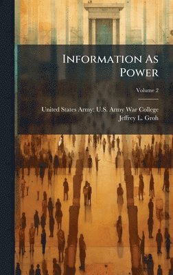 Jeffrey L Groh, Jeffrey L. Groh - Information As Power, Inbunden
