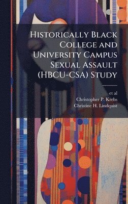 bokomslag Historically Black College and University Campus Sexual Assault (HBCU-CSA) Study